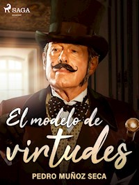 El modelo de virtudes - Pedro Muñoz Seca - E-Book