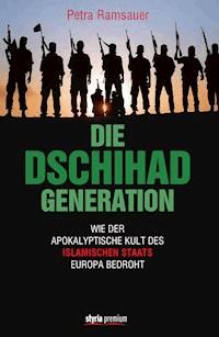 Die Dschihad Generation - Petra Ramsauer - E-Book