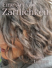 Eine Art von Zärtlichkeit - Sanja Luftiger - E-Book