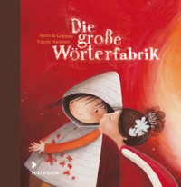 Die große Wörterfabrik - Agnès de Lestrade - E-Book