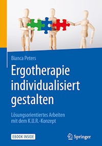 Ergotherapie individualisiert gestalten - Bianca Peters - E-Book