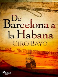 De Barcelona a La Habana - Ciro Bayo - E-Book