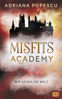 Misfits Academy – Wir gegen die Welt - Adriana Popescu - E-Book