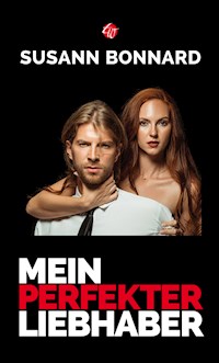 Mein perfekter Liebhaber - Susann Bonnard - E-Book