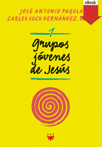 Grupos jóvenes de Jesús 1 - José Antonio Pagola - E-Book