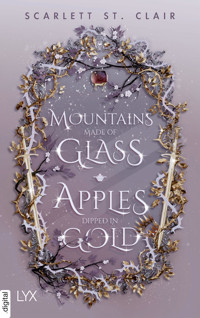 Mountains Made of Glass / Apples Dipped in Gold - Scarlett St. Clair - E-Book