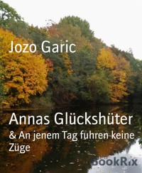 Annas Glückshüter - Jozo Garic - E-Book