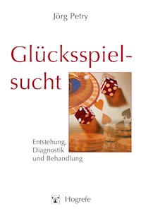 Glücksspielsucht - Jörg Petry - E-Book