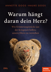 Warum hängt daran dein Herz? - Hauke Goos - E-Book
