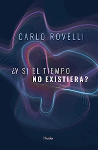 ¿Y si el tiempo no existiera? - Carlo Rovelli - E-Book