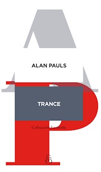 Trance - Alan Pauls - E-Book