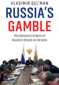 Russia's Gamble - Vladimir Gel'man - E-Book