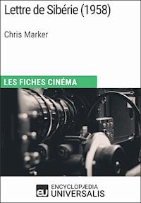 Lettre de Sibérie de Chris Marker - Encyclopaedia Universalis - E-Book