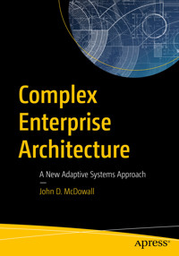Complex Enterprise Architecture - John D. McDowall - E-Book