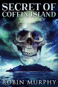 Secret Of Coffin Island - Robin Murphy - E-Book