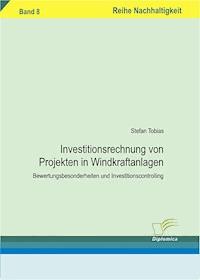 Investitionsrechnung von Projekten in Windkraftanlagen - Stefan Tobias - E-Book