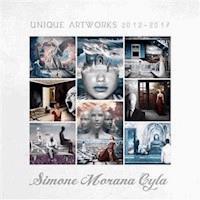 Unique Artworks 2012-2017 | Simone Morana Cyla - Simone Morana Cyla - E-Book