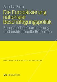 Die Europäisierung nationaler Beschäftigungspolitik - Sascha Zirra - E-Book