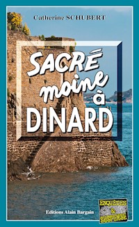 Sacré moine à Dinard - Catherine Schubert - E-Book