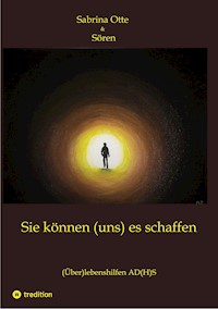 Sie können (uns) es schaffen - Sabrina Otte - E-Book