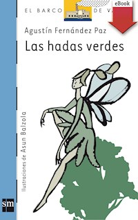 Las hadas verdes - Agustín Fernández Paz - E-Book