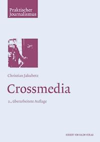 Crossmedia - Christian Jakubetz - E-Book