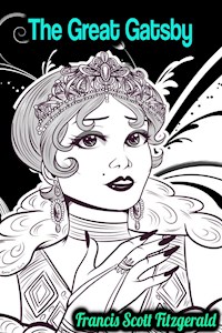 The Great Gatsby - Francis Scott Fitzgerald - Francis Scott Fitzgerald - E-Book