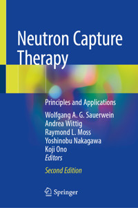 Neutron Capture Therapy -  - E-Book
