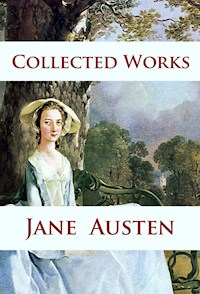 Jane Austen - Collected Works - Jane Austen. - E-Book