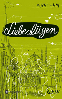 Liebeslügen - Murat Ham - E-Book