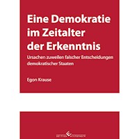 Eine Demokratie im Zeitalter der Erkenntnis - Egon Krause - E-Book