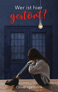 Wer ist hier gestört? - Oliver Igelbrink - E-Book