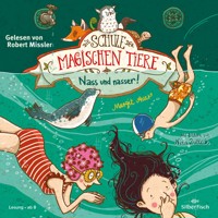 Die Schule der magischen Tiere 6: Nass und nasser! - Margit Auer - Hörbuch