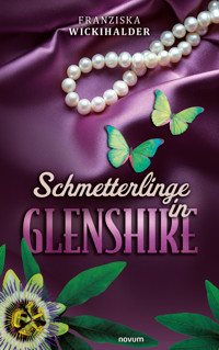 Schmetterlinge in Glenshire - Franziska Wickihalder - E-Book