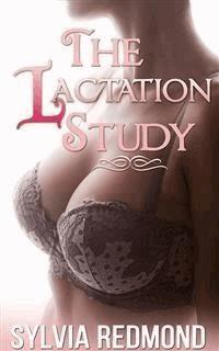The Lactation Study - Sylvia Redmond - E-Book