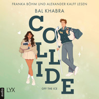 Collide - Off the Ice, Teil 1 (Ungekürzt) - Bal Khabra - Hörbuch