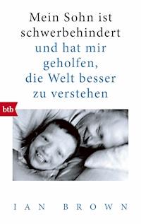 Mein Sohn ist schwerbehindert - Ian Brown - E-Book