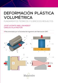 Deformación plástica volumétrica - José Vicente Abellán Nebot - E-Book