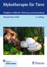 Mykotherapie für Tiere - Wanda May Pulfer - E-Book