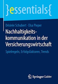 Nachhaltigkeitskommunikation in der Versicherungswirtschaft - Désirée Schubert - E-Book