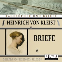 Briefe6 - Heinrich von Kleist - Hörbuch