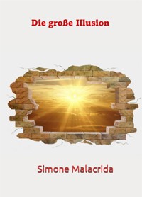 Die große Illusion - Simone Malacrida - E-Book