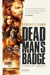 DEAD MAN'S BADGE - STERBEN IN LANSDALE - Robert E. Dunn - E-Book