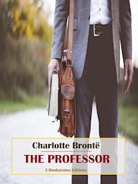 The Professor - Charlotte Brontë - E-Book