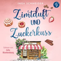 Zimtduft und Zuckerkuss | Romance Hörbuch (Ungekürzt) - Inga Schneider - Hörbuch