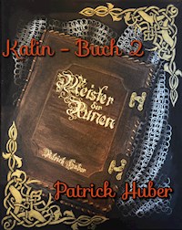 Kalin - Buch 2 - Patrick Huber - E-Book