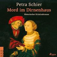 Mord im Dirnenhaus (Ungekürzt) - Petra Schier - Hörbuch
