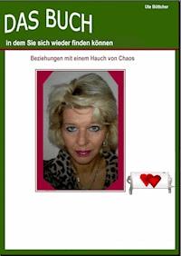 Das Buch in dem Sie sich wieder finden können - Ute Böttcher - E-Book