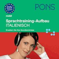 PONS mobil Sprachtraining Aufbau: Italienisch - Giorgio Piva - Hörbuch