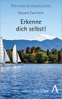Erkenne dich selbst! - Eduard Zwierlein - E-Book